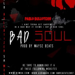 Pablo bullotizer  – Badsoul (intro) Lyrics