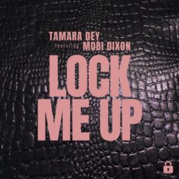Tamara Dey – Lock me Up Lyrics