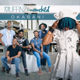 The Muffinz and Moonchild – Okabani Lyrics