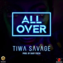 Tiwa Savage – All Over Lyrics