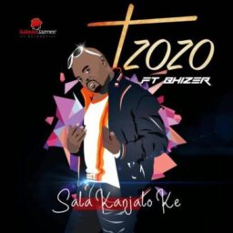 Tzozo – Sala Kanjalo Ke Lyrics ft. Bhizer