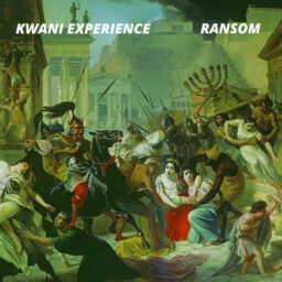 Kwani Experience  – Ransom Lyrics