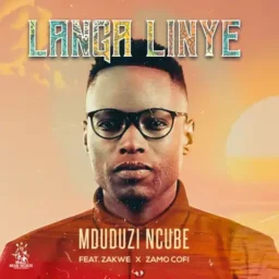 Mduduzi Ncube ft. Zwake & Zamo Cofi – Langa Linye lyrics