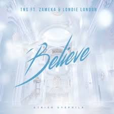 TNS – Believe Lyrics