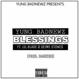 Yung BadNewz – Blessings Lyrics