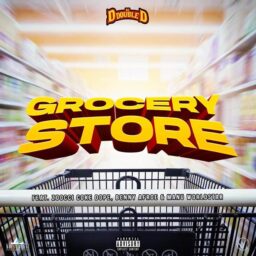 Dj D Double D – Grocery Store Lyrics