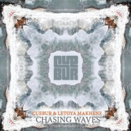 Cuebur & Letoya Makhene – Chasing Waves Lyrics