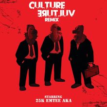 25K – Culture Vulture (Remix) Lyrics