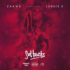Zakwe – Set Backs Lyrics