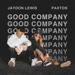 Jaydon & Paxton – Good Company Lyrics