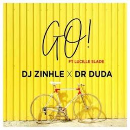 Dj Zinhle & Dr Duda – Go Lyrics