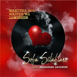 Wanitwa Mos, Master KG – Sofa Silahlane lyrics