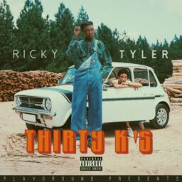 Ricky Tyler – Thirty K’s Lyrics