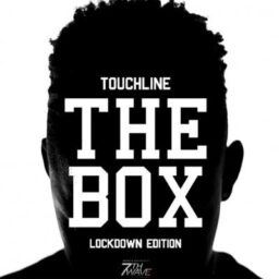 Touchline  – The Box Lockdown Edition Lyrics