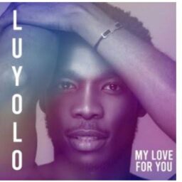 Luyolo – My Love For You Lyrics