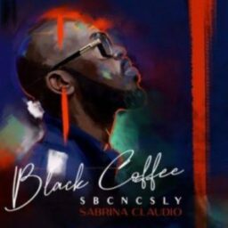 Black Coffee  – SBCNCSLY Lyrics