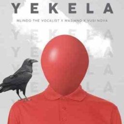 Mlindo The Vocalist  – Yekela Lyrics