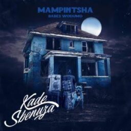 Mampitsha – Kade Sbenuza Lyrics