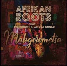 Afrikan Roots – Makgorometsa Lyrics