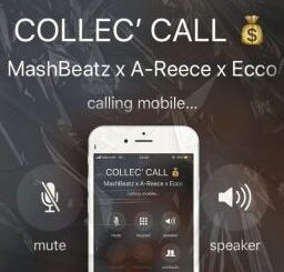 Mashbeatz – Collec’ Call lyrics ft A-Reece & Ecco