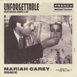 French Montana – Unforgettable Remix  Lyrics Featuring Swae Lee and Mariah Carey