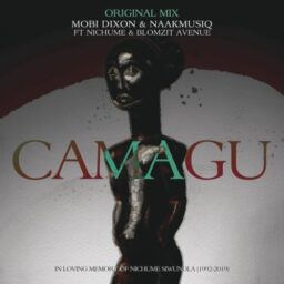 Mobi Dixon & Naakmusiq – Camagu Lyrics