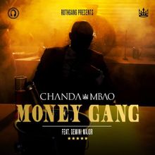 Chanda Mbao – Money Gang Lyrics