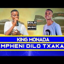 King Monada – Mpheni Dilo Txaka Lyrics