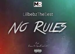 LilbebzTheBest – No Rules Lyrics