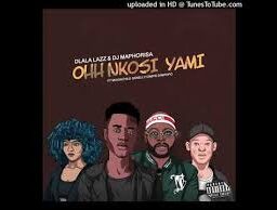 Dlala Lazz – Ohh Nkosi Yami Lyrics