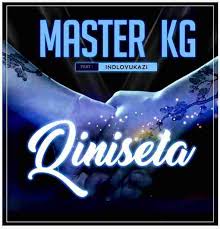 Master KG – Qinisela Lyrics