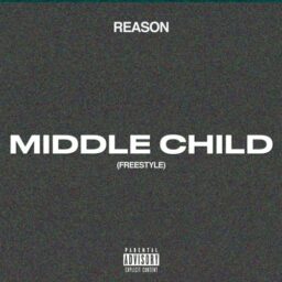 Reason – Middle Child(Freestyle) Lyrics