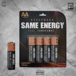 B3nchMarQ – Same Energy ft Towdee Mac Lyrics