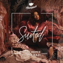 Shekhinah – Suited (SynX Remix) Lyrics ft Mr Eazi