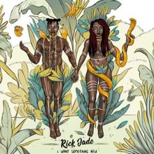 Rick Jade – Want It Lyrics