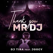 Dj Tira – Thank You Mr Dj Lyrics