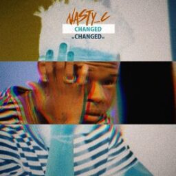 Nasty C – Changed Lyrics