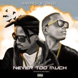 Sean Pages – Never Too Much Lyrics ft. Da L.E.S