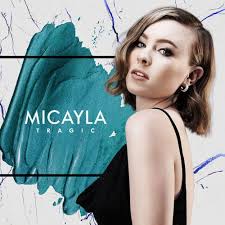 Micayla – Tragic Lyrics