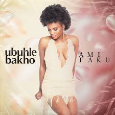 Ami Faku – Ubuhle Bakho Lyrics