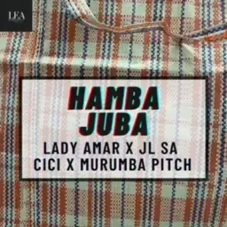 Lady Amar, JL SA, Cici & Murumba Pitch- Hamba Juba