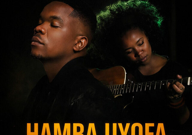 Hamba “UYOFA” Lyrics .