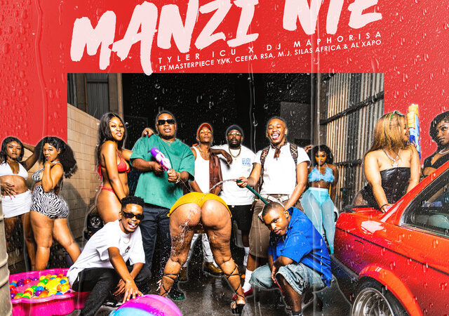 Tyler ICU, DJ Maphorisa, Masterpiece YVK, Ceeka RSA, M.J, Silas Africa, Al Xapo “MANZI NTE” Lyrics