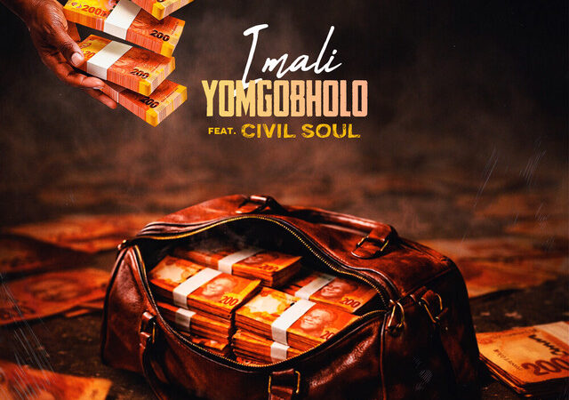 Busta 929, Civil Soul “IMALI YOMGOBHOLO” Lyrics