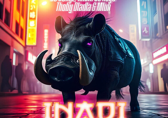 DJ Bongz, Khani De Keys, Thoby Dladla, Mluh  “INADI” Lyrics