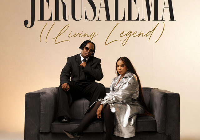 Ndu Browns, Londie London “JERUSALEMA – LIVING LEGEND” Lyrics