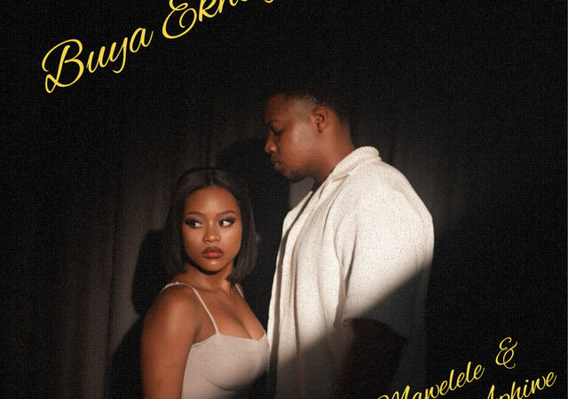 Mawelele, Naledi Aphiwe “BUYA EKHAYA” Lyrics