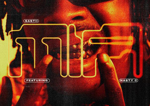 Sastii, Nasty C – “MIA” Lyrics