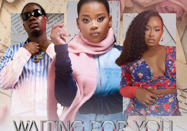 Naledi Aphiwe, Blxckie, LilyFaith – “WAITING FOR YOU” Lyrics