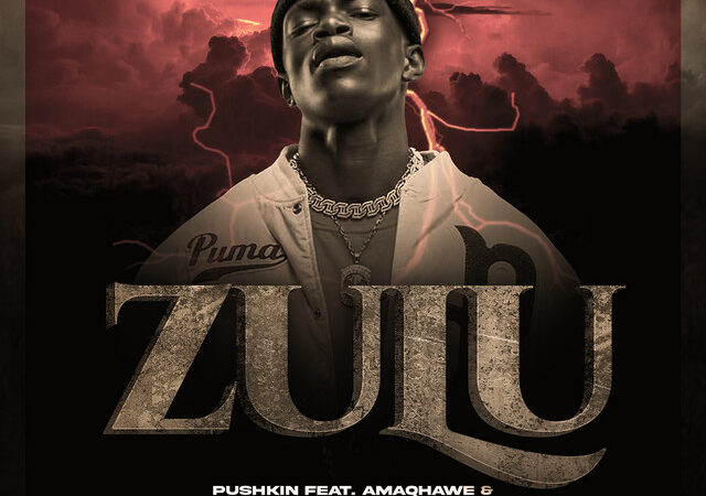 Pushkin RSA, AMAQHAWE, Philharmonic – “ZULU” Lyrics